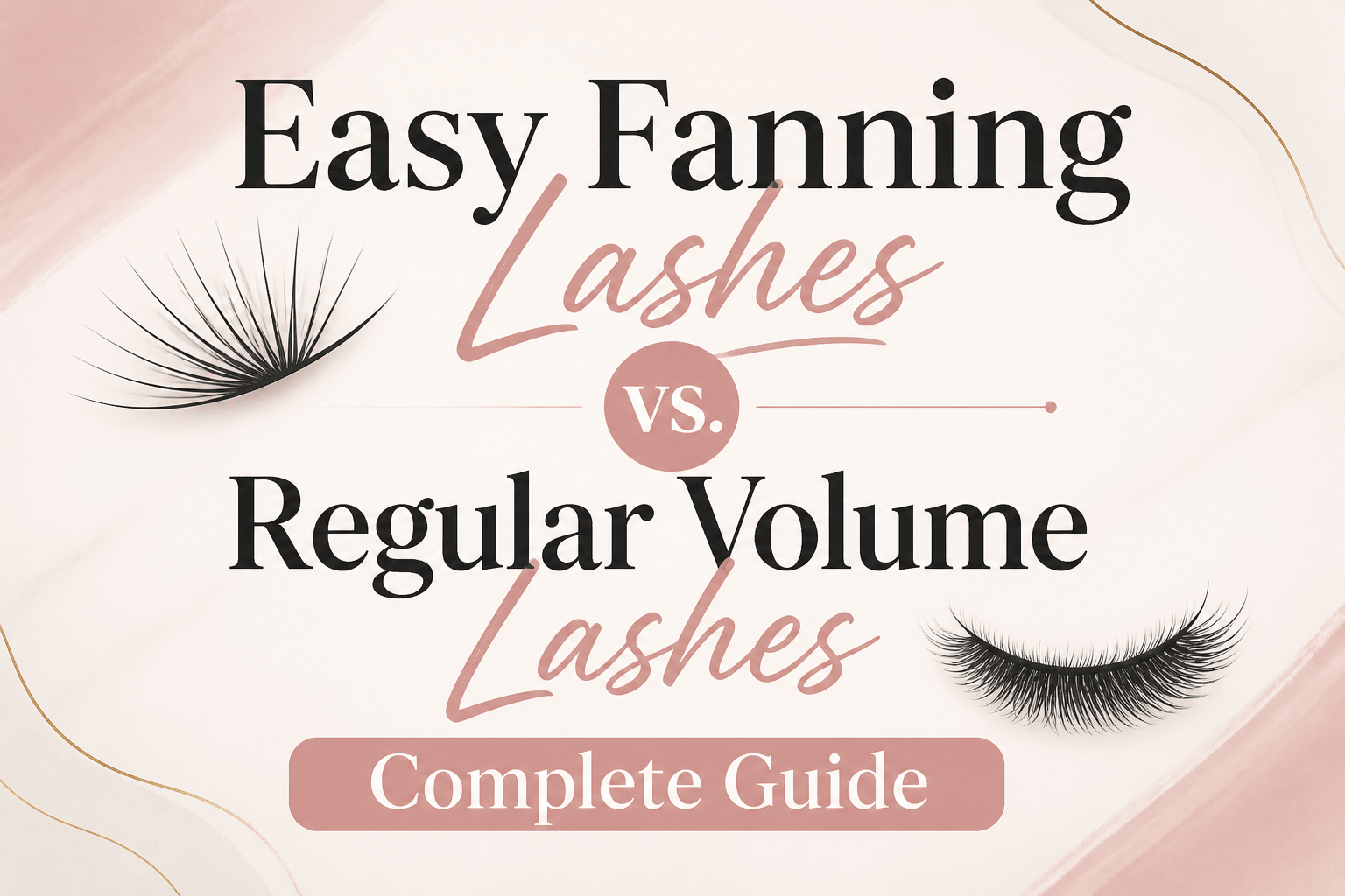 Easy Fanning Lashes vs. Regular Volume Lashes: Complete Guide - BOBOLASH