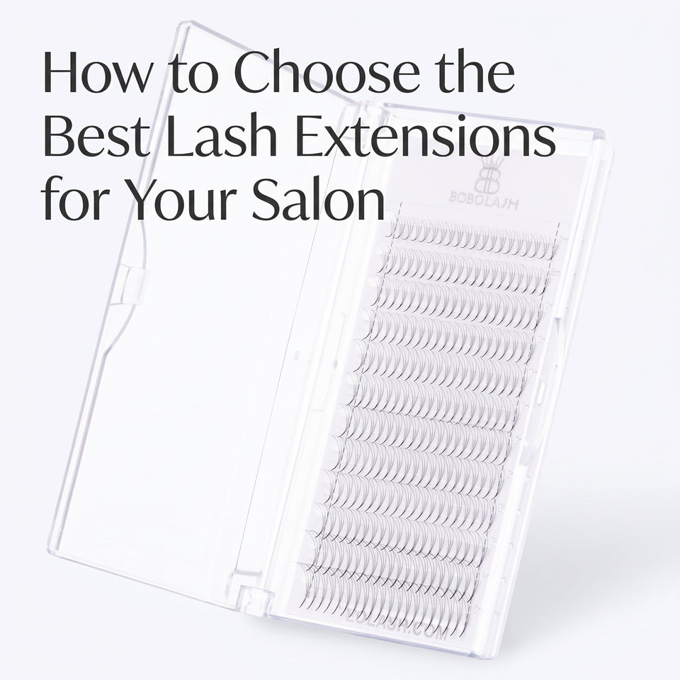 How to Choose the Best Lash Extensions for Your Salon - BOBOLASH