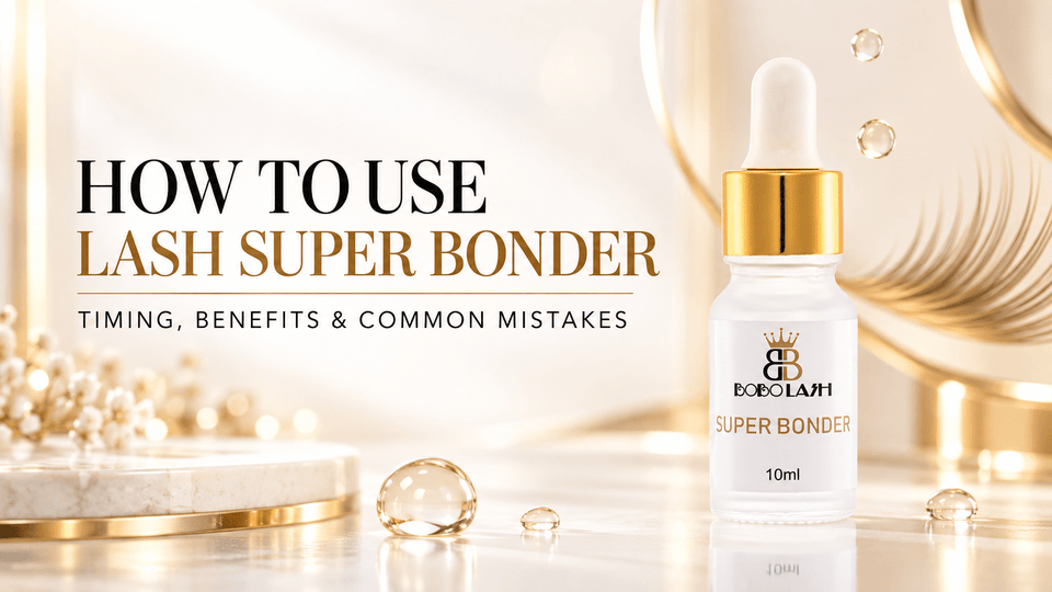 How to Use Lash Super Bonder: Timing, Benefits and Common Mistakes - BOBOLASH
