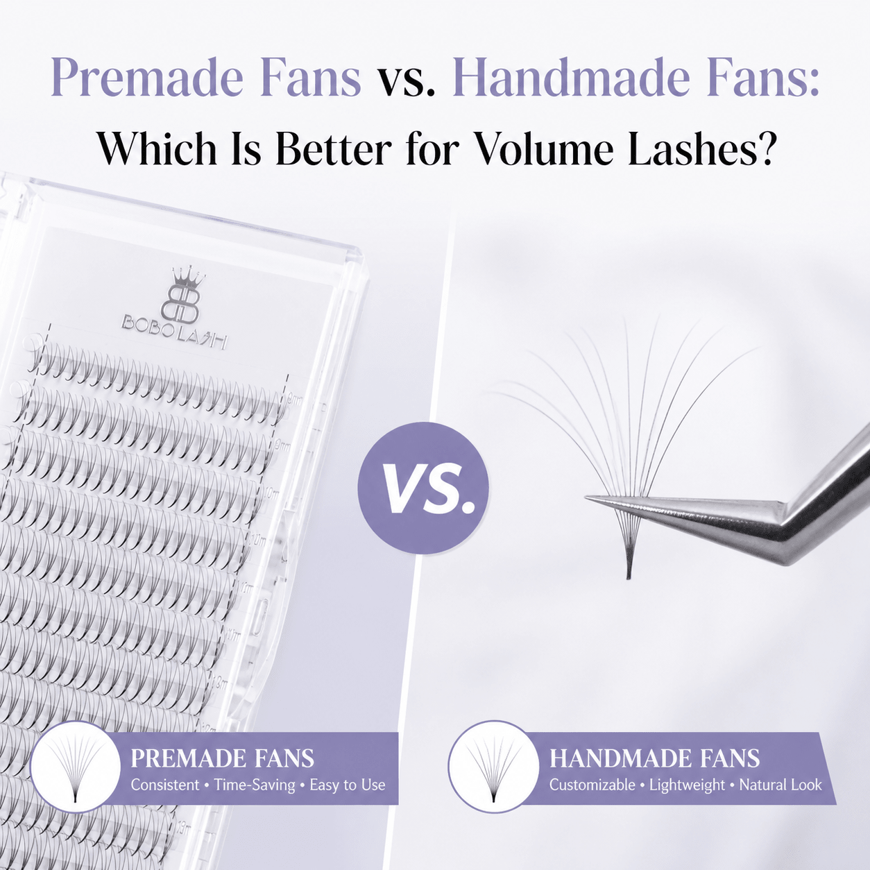 Premade Fans vs. Handmade Fans: Which Is Better for Volume Lashes? - BOBOLASH